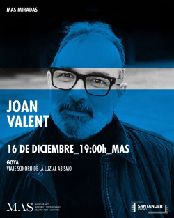 El compositor Joan Valent presentar&aacute; en Santander una primicia de  `Goya, un viaje sonoro de la luz al abismo`