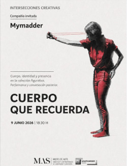 El MAS celebra una nueva sesi&oacute;n de Intersecciones Creativas con la propuesta de danza `Cuerpo que recuerda`