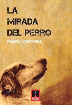 La Biblioteca de Astillero acoge el d&iacute;a 6 la presentaci&oacute;n de la novela `La mirada del perro` de Pedro Mart&iacute;nez
