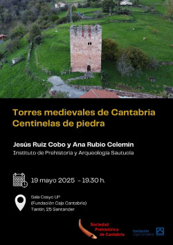 La Sociedad Prehist&oacute;rica de Cantabria ofrece el d&iacute;a 19 una conferencia sobre torres medievales