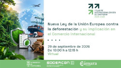 SODERCAN  aborda este martes las exigencias de la UE frente a la deforestaci&oacute;n en el comercio internacional
